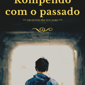Rompendo com o Passado
